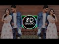 Jhanjar (8D Audio) Ravneet Ft Sruishty Maan | New Punjabi songs 2021