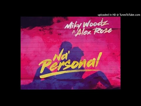 Miky Woodz, Alex Rose - Na' Personal (Audio Oficial)