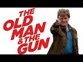 The Old Man The Gun Full Movie 2018 Review Robert Redford Casey Affleck Danny Glover