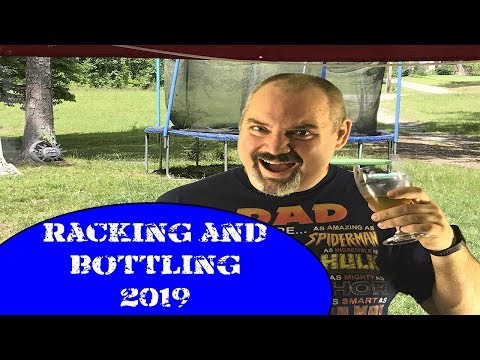 Bottling and Racking Some Wine 2019