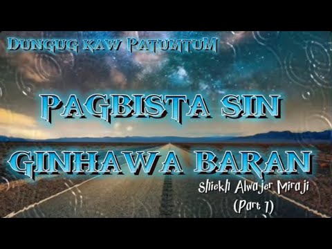 📌“ PAGBISTA SIN GINHAWA BARAN HA DIHPA DUMATUNG IN ADLAW ĀKHIRAH“🎙️SHIEKH Al Wajer Miraji [PART 1]