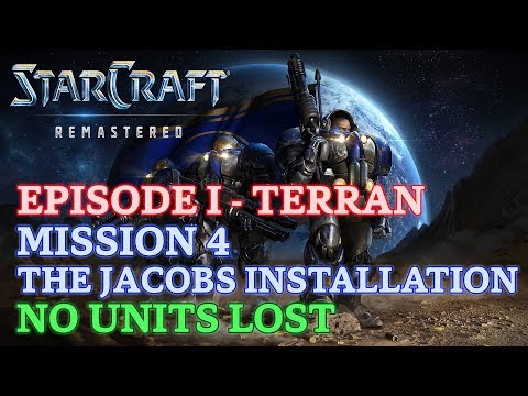 Starcraft: Remastered - Episode I - Terran Mission 4: The Jacobs Installation (No Losses) [4K 60fps]