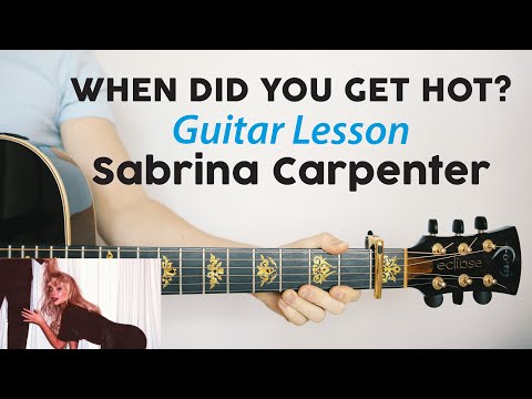 When Did You Get Hot? - Sabrina Carpenter