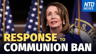 Pelosi Responds to Communion Ban; Morals and Founding Principles in Education | NTD News
