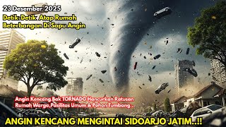 Download lagu SIDOARJO GEMPAR ANGIN KENCANG MENGAMUK 23/12/2025, ATAP RUMAH BETERBANGAN,POHOM TUMBANG,LISTRIK MATI mp3