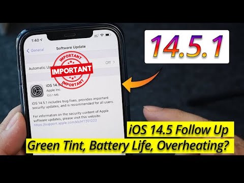 iOS 14.5.1 Released! iOS 14.5 Follow up - Green Tint, Battery Drain, Overheating Issues? & More