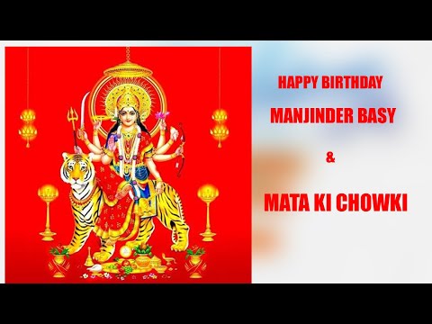 HAPPY BIRTHDAY  MANJINDER BASY &  MATA KI CHOWKI , ON.26-11-2021 ,