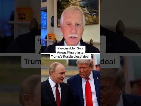 ‘Inexcusable’: Sen. Angus King blasts Trump’s Russia diesel deal