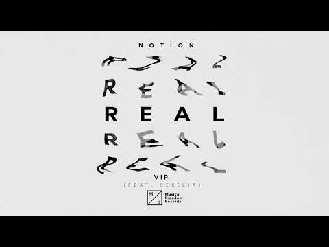 Notion - Real ft. Cecelia (VIP Mix) [Official Visualizer]