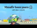 Musafir Hoon Yaaro Kishore Kumar Lofi Song Lofi