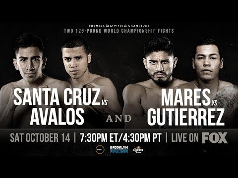 Santa Cruz vs Avalos and Mares vs Gutierrez PREVIEW: October 14, 2017 - PBC on FOX