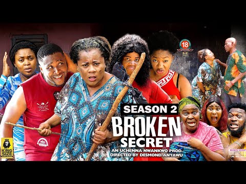 BROKEN SECRET  (SEASON 2){TRENDING NEW 2023 NIGERIAN MOVIE}-2023 LATEST NIGERIAN NOLLYWOOD MOVIES
