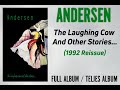 ANDERSEN - The Laughing Cow And Other Stories [1992 Reissue - Full Album / Teljes album]