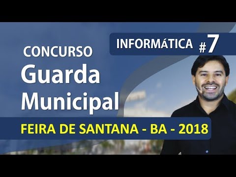Concurso GUARDA MUNICIPAL DE FEIRA DE SANTANA BA 2018 | Aula 7