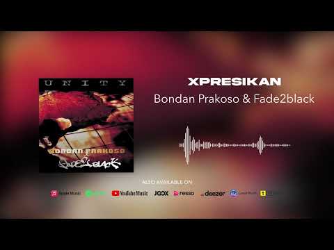 Bondan Prakoso & Fade2Black - Xpresikan (Official Audio)
