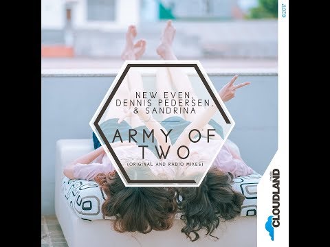 New Even, Dennis Pedersen, & Sandrina - Army Of Two (Original Mix) [Cloudland Music] Teaser
