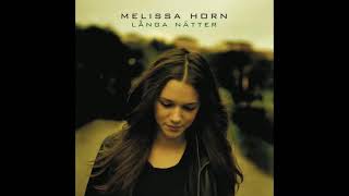 Melissa Horn | Kvar I Nåt Jag Lämnat