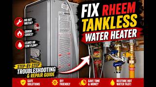 How To FIX A Rheem Tankless Water Heater That Does Not Turn On or Hot Water Flow Is Weak!