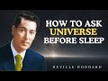 How To Ask The Universe Before Sleep Neville Goddard Sleep Manifestation Method Motivation