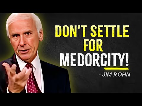 YOU HAVE ONE LIFE,  DON'T SETTLE FOR MEDIOCRITY | BEST Jim Rohn Motivation Speech