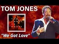 Tom Jones - We Got Love (24 Hours - 2008)