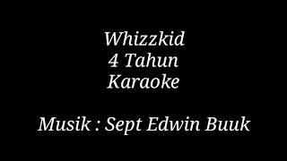 Download lagu Karaoke, Whizzkid, 4 Tahun. mp3