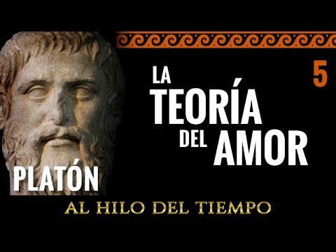 Al Hilo del Tiempo: La Teoría del Amor (Platón) · 5