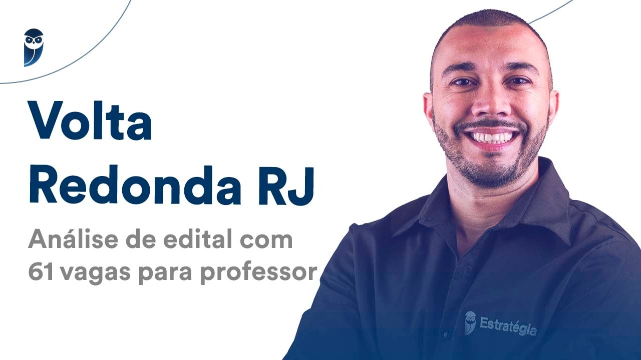 Volta Redonda RJ: Análise de edital com 61 vagas para professor.