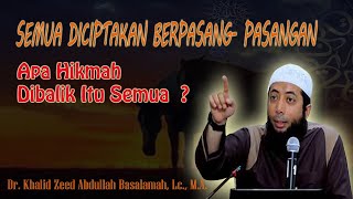 Download lagu Hikmah Mengapa Segala Sesuatu Diciptakan Berpasangan |  Ust. Khalid basalamah mp3