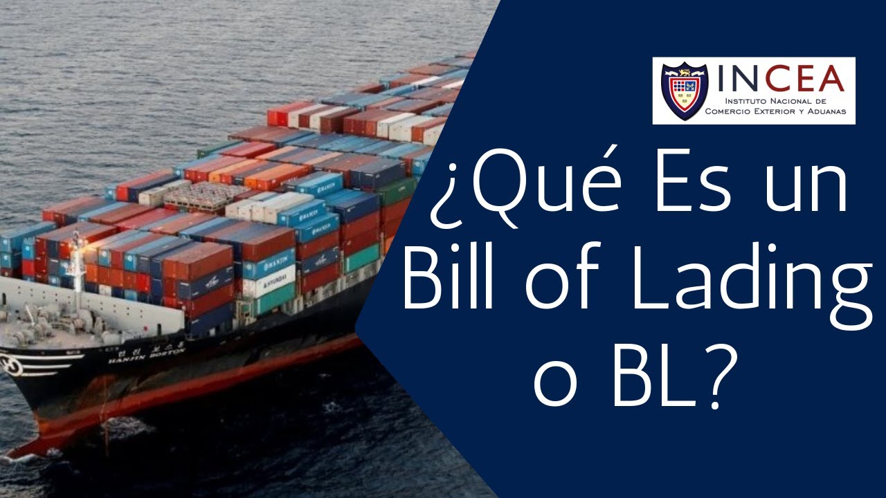 ¿Qué Es un Bill of Lading o BL?