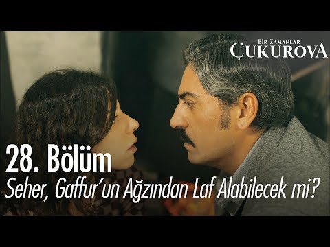 Seher, Gaffur'un ağzından laf alabilecek mi? - Bir Zamanlar Çukurova 28. Bölüm