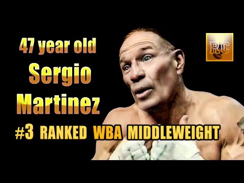 Sergio Martinez - #3 Ranked WBA Middleweight at Age 47