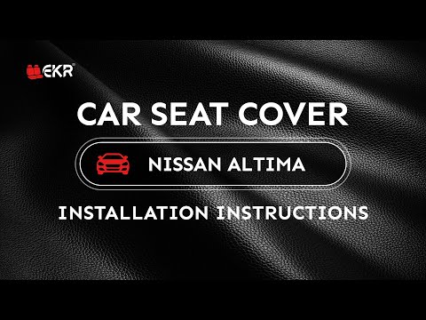 How to install EKR Nissan Sentra Seat Covers