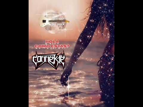 Hola Como Estas? - Connekte Rock Mexicano (audio 2023)