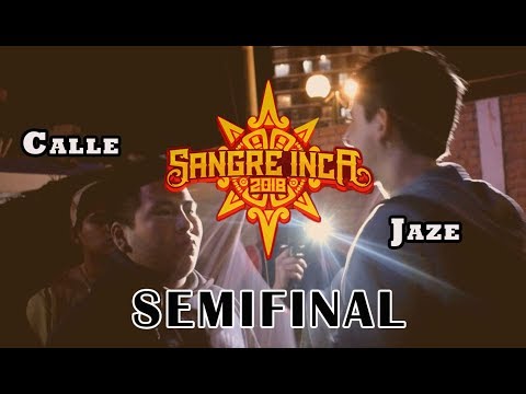 CALLE vs JAZE - Semifinal - SANGRE INCA Audicion "El Circulo"