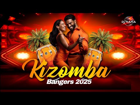 Kizomba Bangers 2025 | Top Vibes by DJ Nana