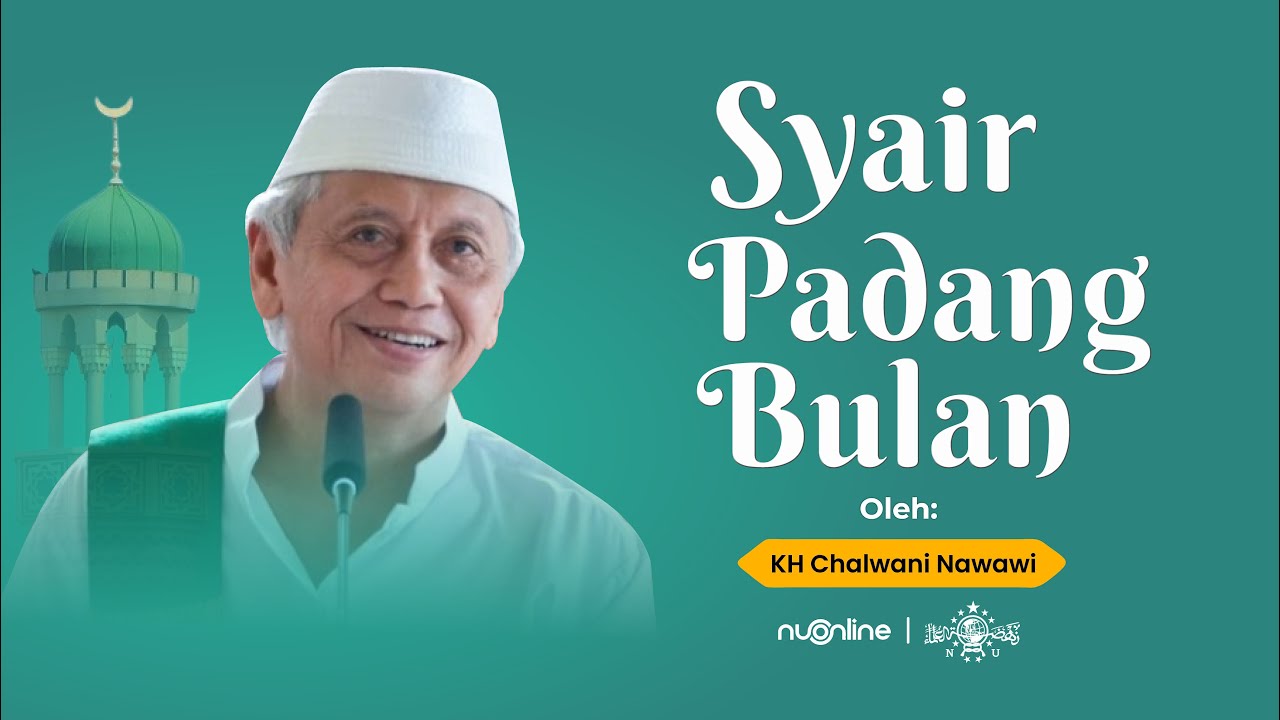 Syair Padang Bulan KH Chalwani Nawawi