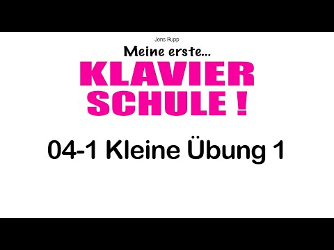 Jens Rupp MEINE ERSTE KLAVIERSCHULE - 04-1 Kleine Übung 1