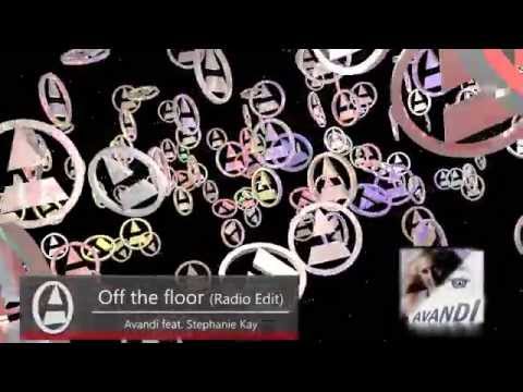 Avandi feat. Stephanie Kay - Off the floor (Radio Edit)       [Download: See description]