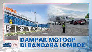 Imbas Event MotoGP, Bandara Lombok Catat Kenaikan Pergerakan Penumpang Sebesar 74 Persen
