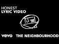 The Neighbourhood Honest Official Lyric Video