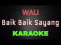 Wali Band Baik Baik Sayang Karaoke LMusical
