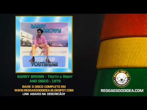 Barry Brown  Truth & Right #ReggaeGoodIdea