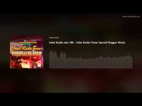 Joint Radio mix 186 - Joint Radio Team Special Reggae Music