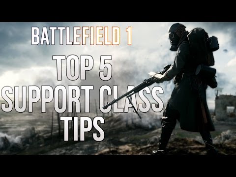 Battlefield 1 TOP 5 TIPS For Support Class Players! (Support Class Tips for Improving)