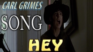 Carl Grimes - Hey