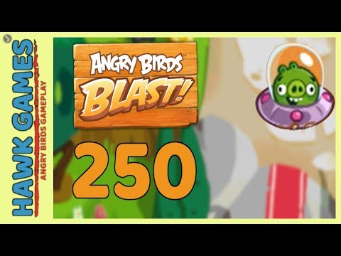 Angry Birds Blast Level 250 - 3 Stars Walkthrough, No Boosters