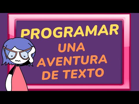 AVENTURA DE TEXTO - APRENDIENDO A PROGRAMAR
