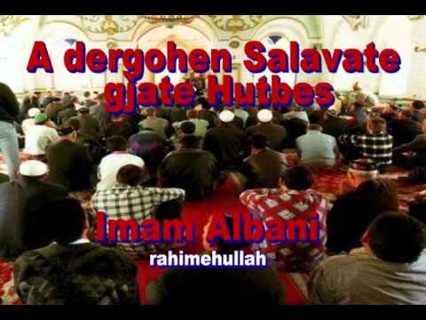 Shejkh Albani A dergohen Salavate gjate Hutbes