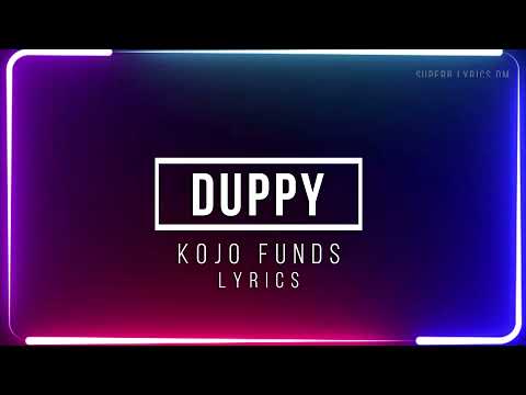 Kojo Funds  Duppy | Lyrics